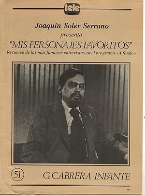 TELE-RADIO (TELE RADIO) J. SOLER SERRANO MIS PERSONAJES FAVORITOS Nº 51 G. CABRERA INFANTE