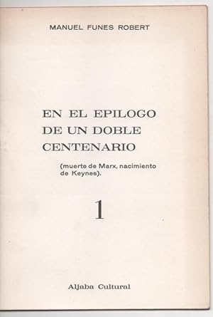 EN EL EPÍLOGO DE UN DOBLE CENTENARIO (MUERTE DE MARX, NACIMIENTO DE KEYNES)