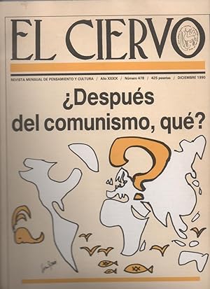 REVISTA CULTURAL EL CIERVO Nº 478 DICIEMBRE 1990: ¿DESPUÉS DEL COMUNISMO, QUÉ? EL POSTCOMUNISMO.