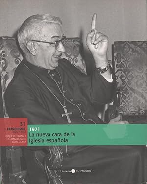 1971 NUEVA CARA DE LA IGLESIA ESPAÑOLA. EL FRANQUISMO AÑO A AÑO Nº 31 LIBRO