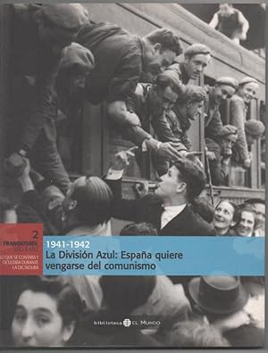 1941-1942 LA DIVISIÓN AZUL EN RUSIA. EDITA EL MUNDO NO-DO EL FRANQUISMO AÑO A AÑO Nº 2