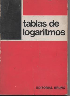 TABLAS DE LOGARITMOS - EDITORIAL BRUÑO 1973