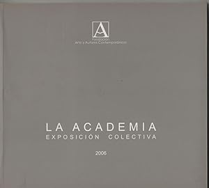 LA ACADEMIA EXPOSICIÓN COLECTIVA CATÁLOGO 2006 (ARAUCO)