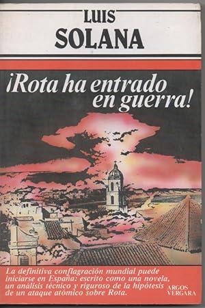 ¡ROTA HA ENTRADO EN GUERRA!, (HIPOTÉTICO ATAQUE ATÓMICO SOBRE BASE AMERICANA DE ROTA 1984)