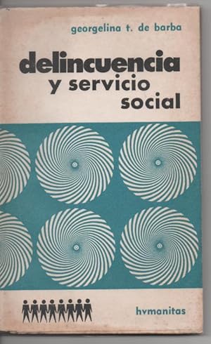 DELINCUENCIA Y SERVICIO SOCIAL (DOCENCIA CRIMINOLÓGICA ARGENTINA 1953-1972)