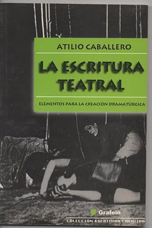 LA ESCRITURA TEATRAL, ELEMENTOS PARA LA CREACIÓN DRAMATÚRGICA (TEATRO EN CUBA)