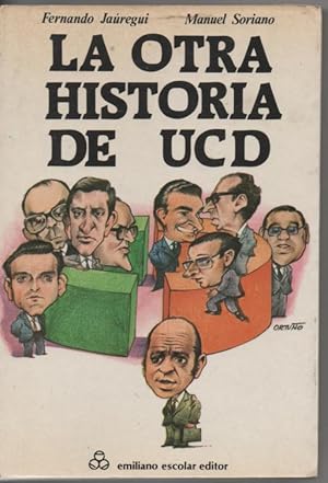 LA OTRA HISTORIA DE UCD (LO QUE NUNCA SE HA CONTADO - TRANSICIÓN)