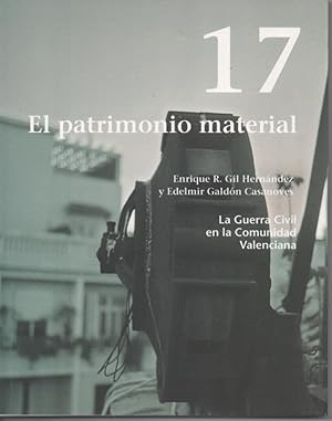 EL PATRIMONIO MATERIAL, LA GUERRA CIVIL EN LA COMUNIDAD VALENCIANA Nº 17