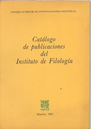 CATÁLOGO DE PUBLICACIONES DEL INSTITUTO DE FILOLOGÍA MADRID 1987 CSIC