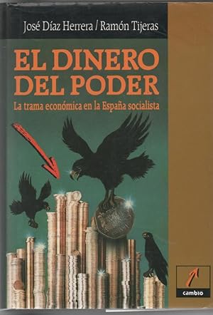 EL DINERO DEL PODER (PODERES ECONÓMICOS EN LA ETAPA SOCIALISTA)