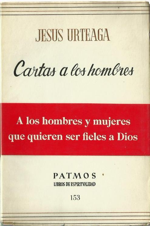 CARTAS A LOS HOMBRES - Jesús Urteaga