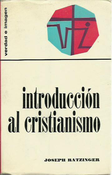 INTRODUCCIÓN AL CRISTIANISMO de Joseph Ratzinger: BUEN ESTADO Tapa ...