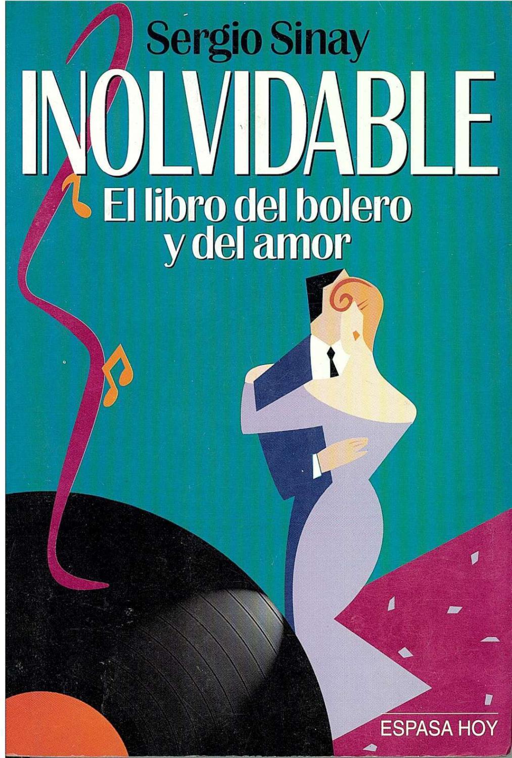 INOLVIDABLE el libro del bolero y del amor - Sergio Sinay