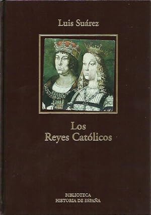 LOS REYES CATOLICOS Colección BIBLIOTECA HISTORIA DE ESPAÑA