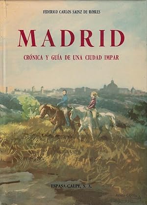 MADRID Crónica y Guía de una Cidudad Impar