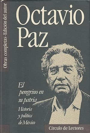 OBRAS COMPLETAS Vol. 8: EL PEREGRINO EN SU PATRIA. Historia y Política de México