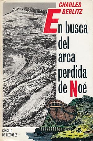 EN BUSCA DEL ARCA PERDIDA DE NOÉ Investigación en el Monte Ararat