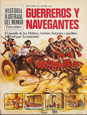 HISTORIA DEL MUNO PARA NIÑOS (2) Del 1500 a.C. al 500 a.C. GUERREROS Y NAVEGANTES