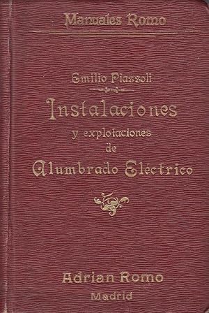 INSTALACIONES Y EXPLOTACIONES DE ALUMBRADO ELECTRICO Producción, Transformación y Utilizción de l...