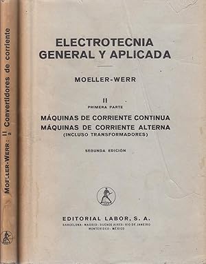 ELECTROTECNIA GENERAL Y APLICADA Primera y Segunda Parte. 2 VOLUMENES (Tomo II Completo)