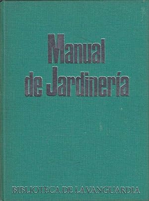 MANUAL DE JARDINERIA - Biblioteca De La Vanguardia