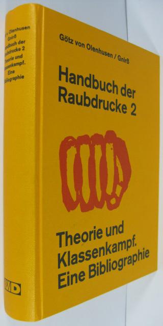 Handbuch der Raubdrucke 2. Theorie und Klassenkampf.
