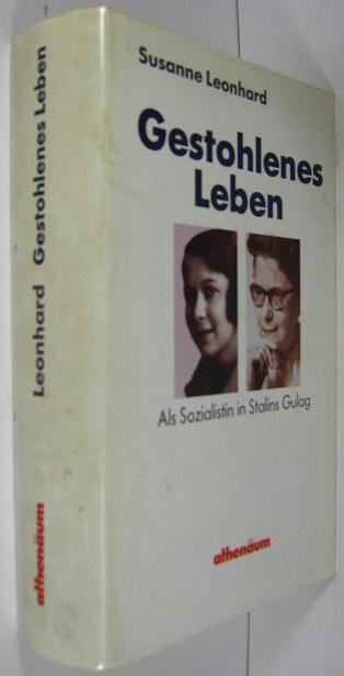 Gestohlenes Leben. Als Sozialistin in Stalins Gulag