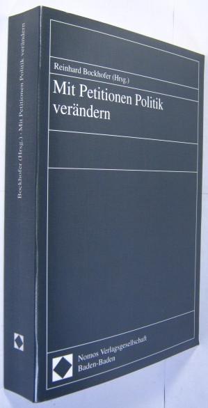 Mit Petitionen Politik verändern. - Bockhofer, Reinhard (Hrsg.)