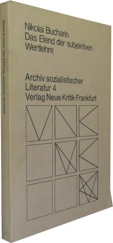 Das Elend der subjektiven Wertlehre. Archiv sozialistischer Literatur 4