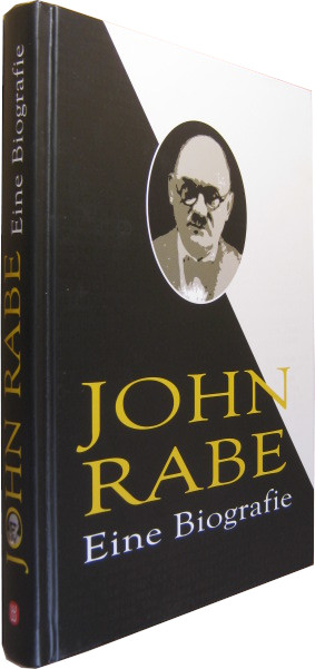 John Rabe. Eine Biografie. - Huang, Huiying