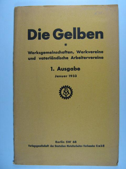 Die Gelben. Werksgemeinschaften, Werkvereine und vaterländische Arbeitervereine.