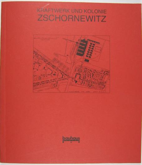 Kraftwerk und Kolonie Zschornewitz: 1915, vita communis & vita reducta, 1995 (German Edition)