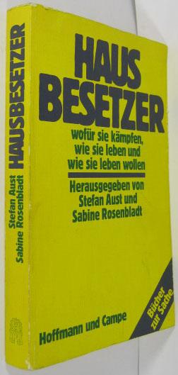 Hausbesetzer: Wofur sie kampfen, wie sie leben und wie sie leben wollen (Bucher zur Sache) (German Edition)