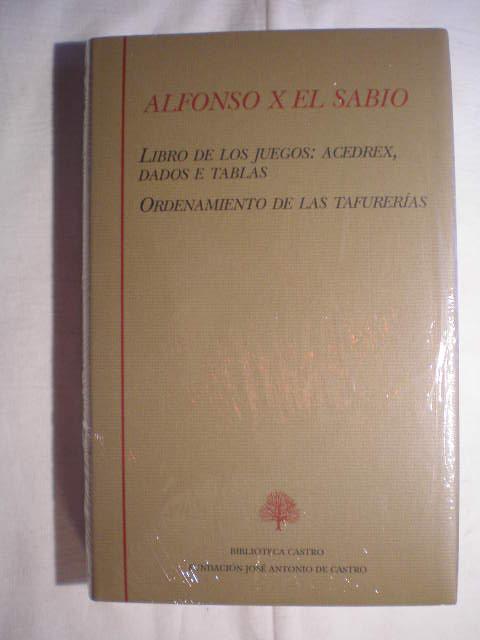 Libro de los juegos: acedrex, dados e tablas : ordenamiento de las tafurerías (Biblioteca Castro)