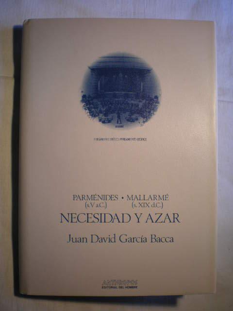 Necesidad y azar. Parménides (s. V a. C.), Mallarme (s. X I X d. C