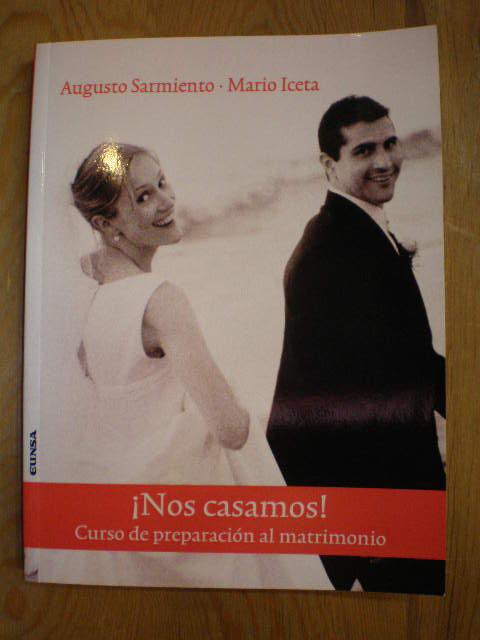 Nos casamos! Curso de preparación al matrimonio - Augusto Sarmiento; Mario Iceta