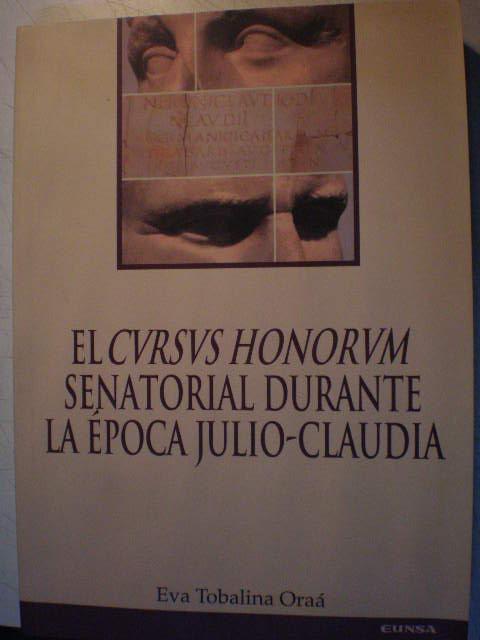 El cursus honorum senatorial durante la época Julio-Claudio - Eva Tobalina Oraá