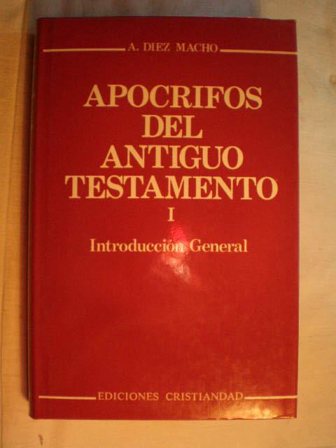 Apócrifos del Antiguo Testamento. Introducción General.Tomo I.