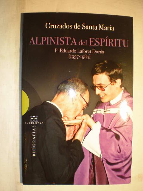 ALPINISTA DEL ESPIRITU. P EDUARDO LAFORET DORDA (1957-84)