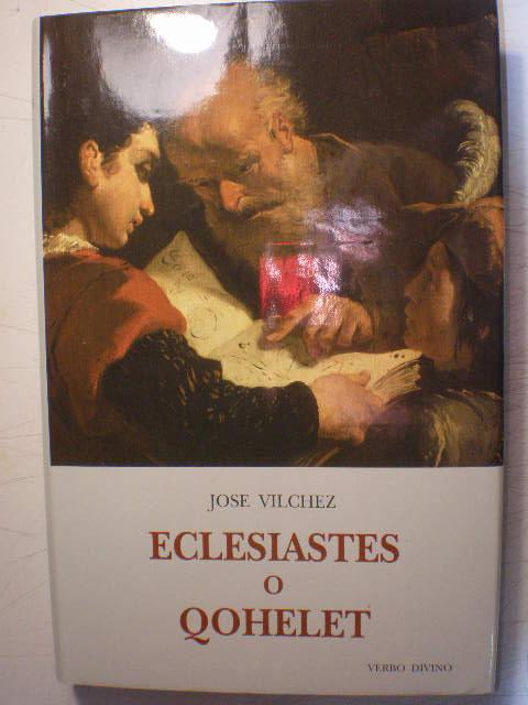 Eclesiastés o Qohélet - José Vilchez Líndez