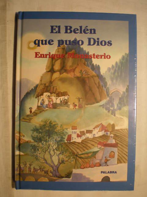 El Belén que puso Dios - Enrique Monasterio