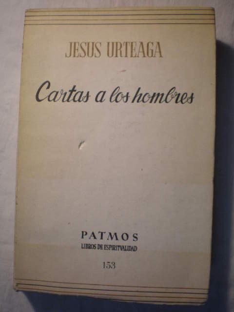 Cartas a los hombres - Patmos 153 - Jesús Urteaga