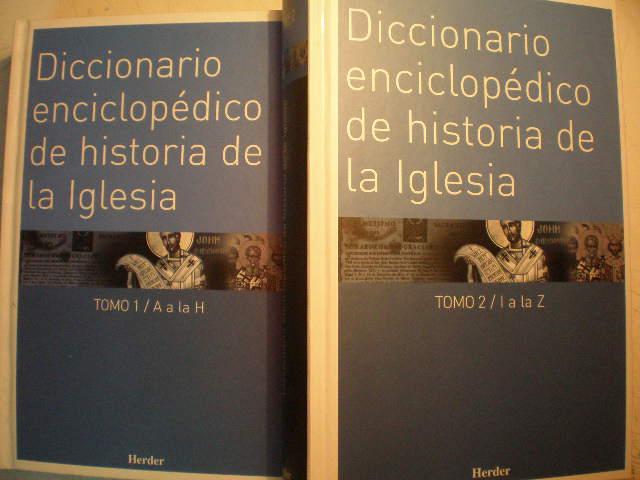 Diccionario enciclopédico de historia de la Iglesia ( 2 Vols.)Tomo 1: A a la H - Tomo 2: L a la Z - VV.AA. - Michael Buchberger - Walter Kasper - Konrad Baumgartner - Horst Bürkle - Klaus Ganzer - Karl Kertelge - Wilhelm Korff - Peter Walter