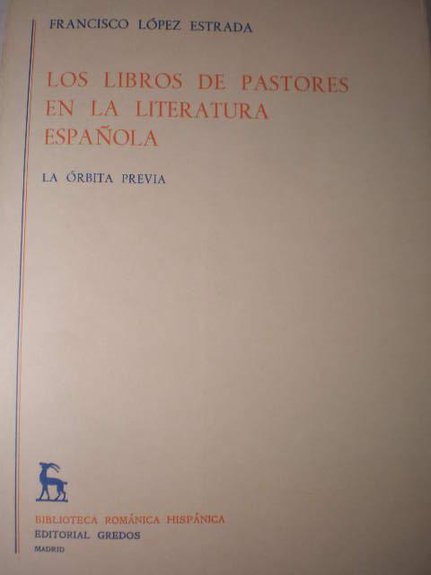 22625991586 - Los libros de pastores en la literatura española la órbita previa (Francisco López Estrada) - (Audiolibro Voz Humana)
