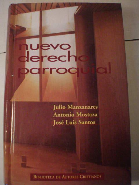 Nuevo Derecho parroquial - Julio Manzanares - Antonio Mostaza - JosÃ© Luis Santos