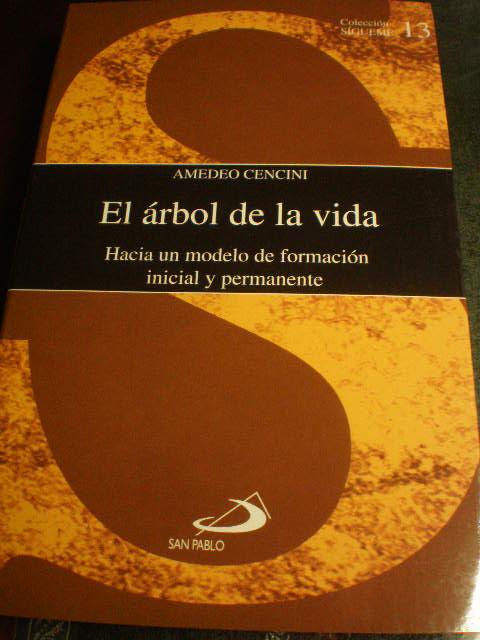 El árbol de la vida. Hacia un modelo de formación inicial y permanente - Amedeo Cencini