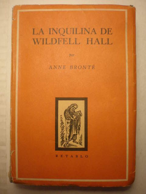 La inquilina de Wildfell Hall - Anne Bronte
