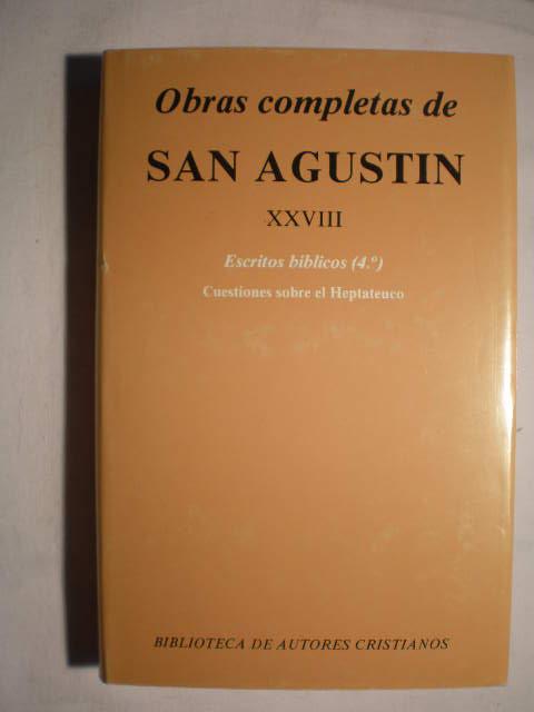 Obras completas. Tomo XXVIII. Escritos bíblicos (4º). Cuestiones sobre el Heptateuco - San Agustín