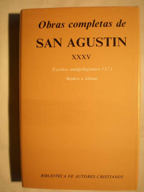 Obras completas de San Agustín. XXXV: Escritos antipelagianos (3.º): La perfección de la justicia del hombre. El matrimonio y la concupiscencia. Réplica a Juliano