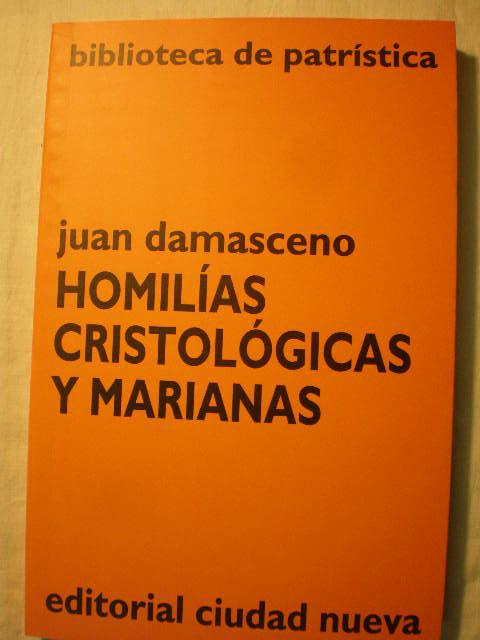 Homilías cristológicas y marianas - Juan Damasceno